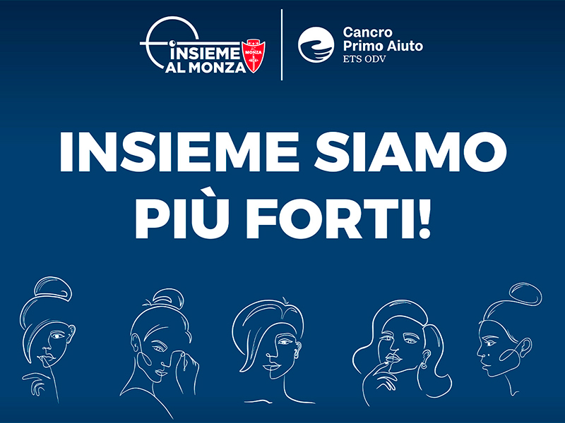 8 MARZO, CANCRO PRIMO AIUTO INSIEME AL MONZA CON IL PROGETTO PARRUCCHE