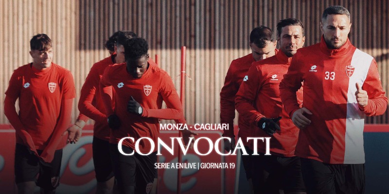 MONZA - CAGLIARI: i convocati - Associazione Calcio Monza S.p.A.
