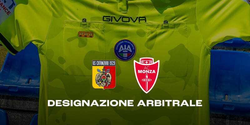 Ayroldi arbitra Catanzaro-Monza