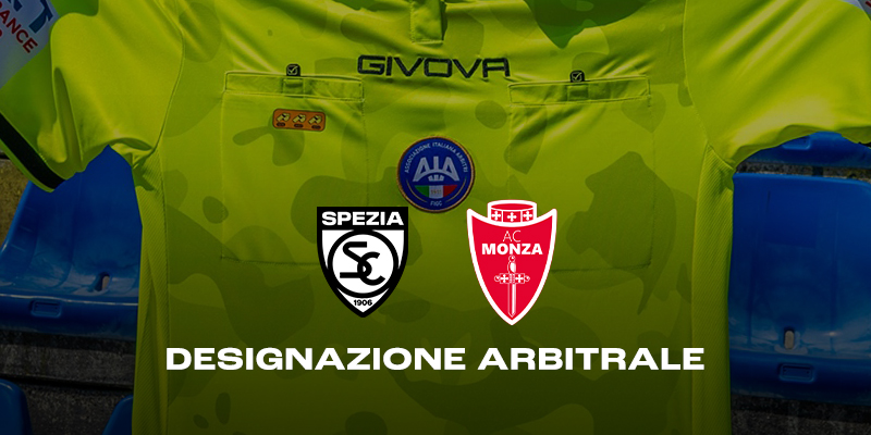 Maresca arbitra Spezia-Monza