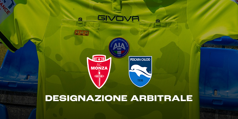 Pezzuto arbitra Monza-Pescara